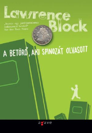 [Bernie Rhodenbarr 04] • A betörő, aki Spinozát olvasott